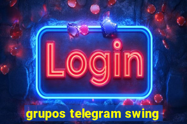 grupos telegram swing